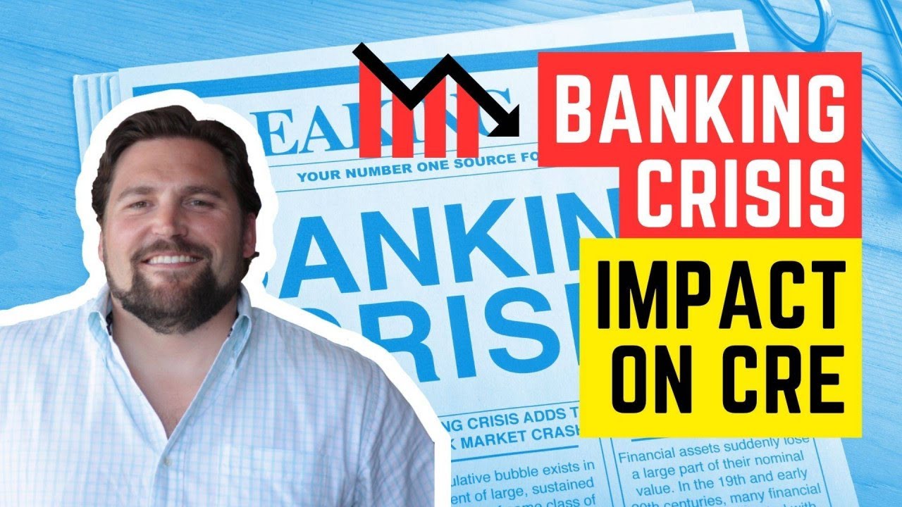 The banking crisis and how it's effecting CRE