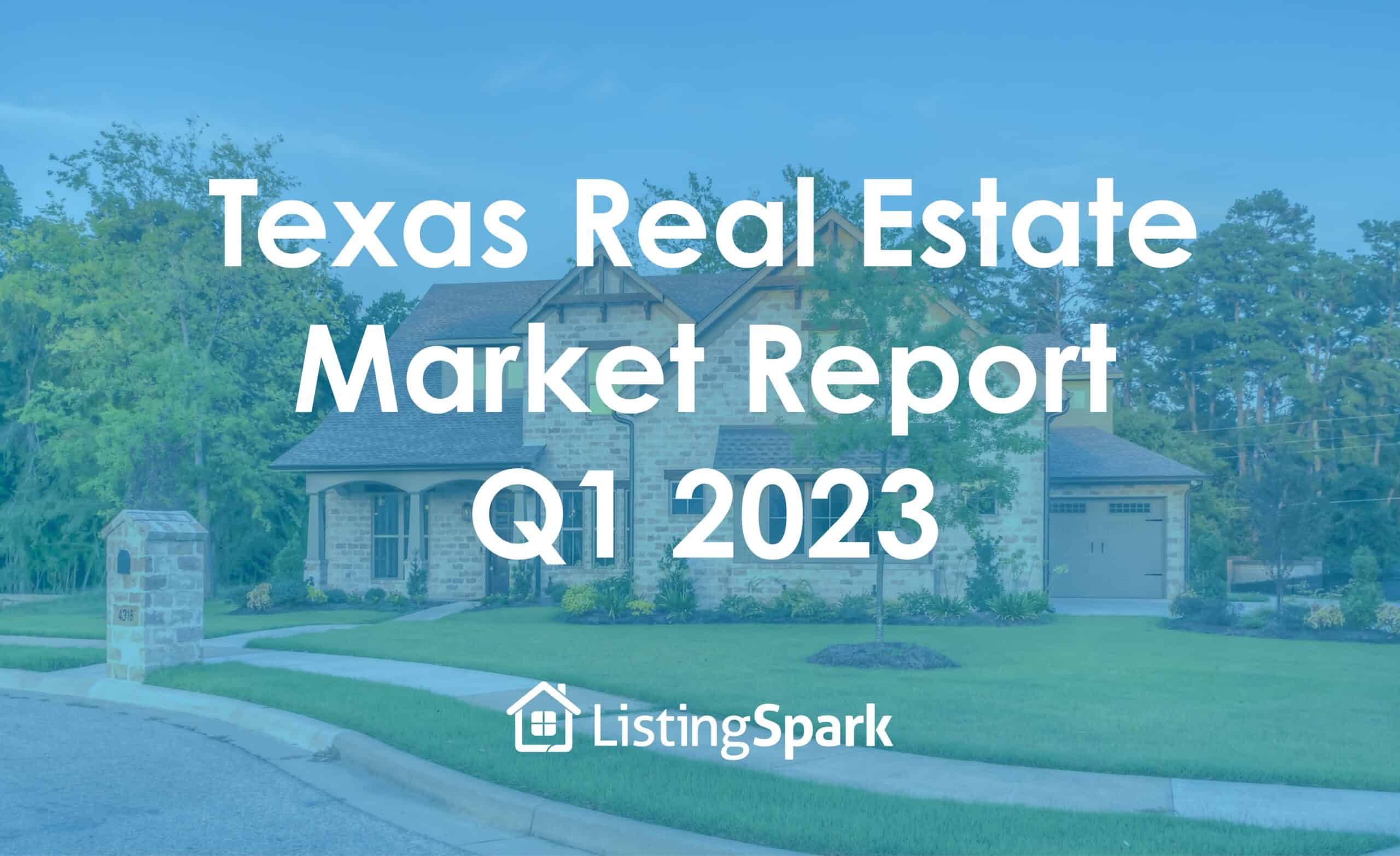 Texas Real Estate Market Report Analyzing Trends & Predictions for