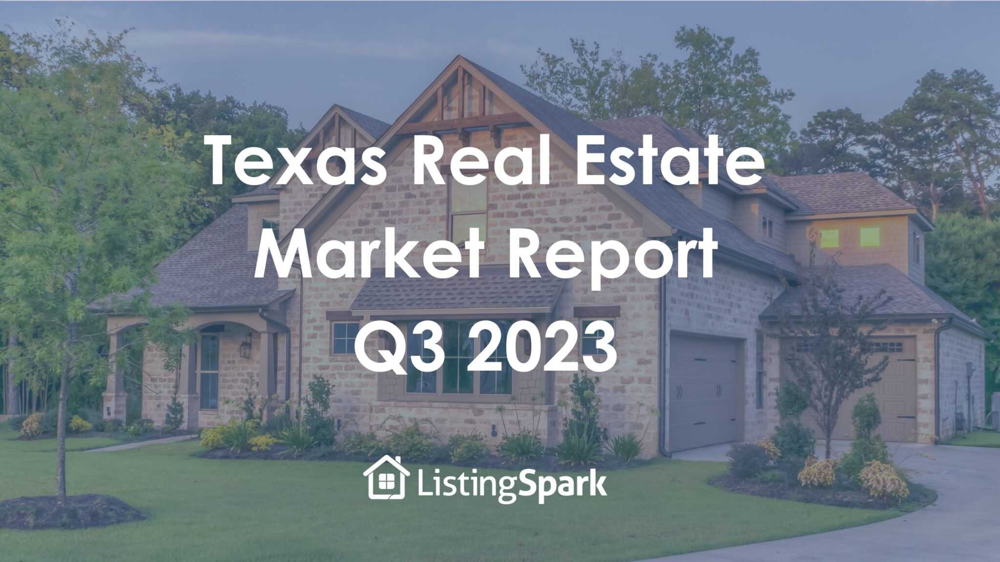 Texas Real Estate Trends: Q3 2023 Comprehensive Review - ListingSpark